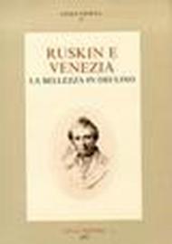 Ruskin e Venezia. La bellezza in declino