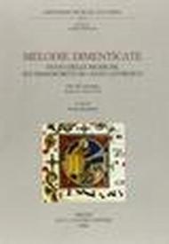 Melodie dimenticate. Stato delle ricerche sui manoscritti di canto liturgico. Atti del Convegno (Spoleto, 2-3 ottobre 1999)