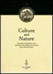 Culture and nature. International legislative texts referring to the safeguard of natural and cultural heritage