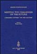 Meeting the challenges of the future. A discussion between «the two cultures» organized by the International Balzan Foundation (London, 13-14 May 2002)