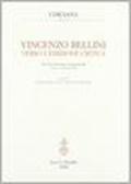 Vincenzo Bellini. Verso l'edizione critica. Atti del Convegno internazionale (Siena, 1-3 giugno 2000)