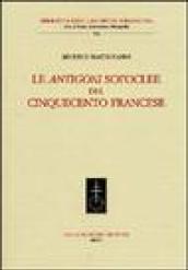 Le Antigoni sofoclee del Cinquecento francese
