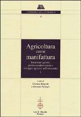 Agricoltura come manifattura. Istruzione agraria, professionalizzazione e sviluppo agricolo nell’Ottocento. (2 tomi)