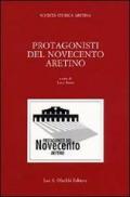 Protagonisti del Novecento aretino