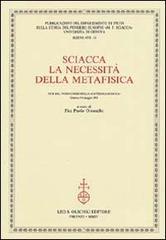 Sciacca. La necessità della metafisica. Atti del 9° Corso della «Cattedra Sciacca» (Genova, 5-6 maggio 2003)