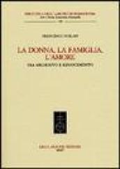 La donna, la famiglia, l'amore tra Medioevo e Rinascimento