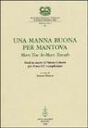 Una manna buona per Mantova. Man tov le-Man Tovah. Studi in onore di Vittore Colorni per il suo 92° compleanno