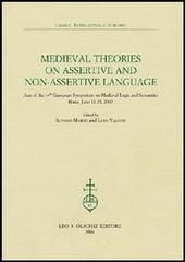 Medieval theories on assertive and non-assertive language. Acts of the 14th European Symposium on Medieval Logic and Semantics (Rome, June 11-15 2002)