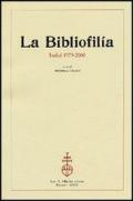 La Bibliofilía. Indici 1979-2000. Con CD-ROM