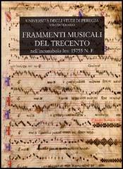 Frammenti musicali del Trecento. Nell'incunabolo inv. 15755 N.F. della biblioteca del dottorato dell'Università degli studi di Perugia