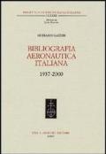 Bibliografia aeronautica italiana 1937-2000. Con CD-ROM