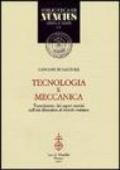 Tecnologia e meccanica. Trasmissione dei saperi tecnici dall'età ellenistica al mondo romano