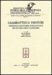 Giambattista Venturi. Scienziato, ingegnere, intellettuale fra età dei lumi e classicismo