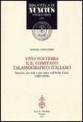 Vito Volterra e il Comitato talassografico italiano. Imprese per aria e per mare nell'Italia unita (1883-1930)