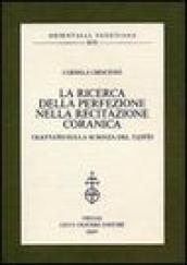 La ricerca della perfezione nella recitazione coranica. Trattato sulla scienza del Tajwid