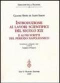 Introduzione ai lavori scientifici del secolo XIX. E altri scritti del periodo napoleonico