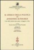 Il lessico della «Politica» di Johannes Althusius. L'arte della simbiosi santa, giusta, vantaggiosa e felice