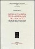 Musica italiana nella Germania del Seicento. I ricercari dell'intavolatura d'organo tedesca di Torino