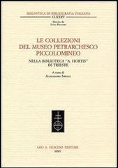 Le collezioni del museo petrarchesco piccolomineo nella biblioteca civica «Attilio Hortis» di Trieste