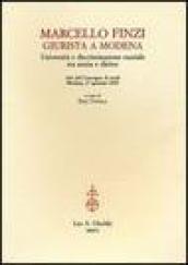 Marcello Finzi giurista a Modena. Università e discriminazione razziale tra storia e diritto. Atti del Convegno di studi (Modena, 27 gennaio 2005)