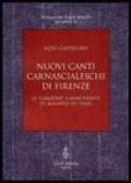 Nuovi canti carnascialeschi di Firenze. Le «canzone» e «mascherate» di Alfonso de' Pazzi