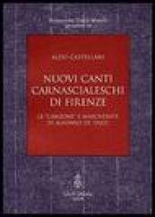 Nuovi canti carnascialeschi di Firenze. Le «canzone» e «mascherate» di Alfonso de' Pazzi