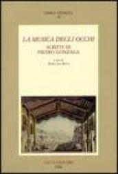 La musica degli occhi. Scritti di Pietro Gonzaga