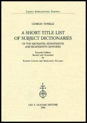 A Short-title List of Subject Dictionaries of the Sixteenth, Seventeenth and Eighteenth Centuries. Extended Edition
