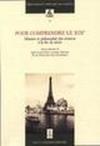 Pour comprendre le XIXe. Histoire et philosophie des sciences à la fin du siècle