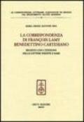 La corrispondenza di François Lamy benedettino cartesiano. Regesto con l'edizione delle lettere inedite e rare