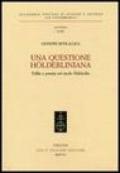 Una questione hölderliniana. Follia e poesia nel tardo Hölderlin