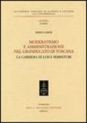 Moderatismo e amministrazione nel Granducato di Toscana. La carriera di Luigi Serristori