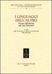 I linguaggi dell'altro. Forme dell'alterità nel testo letterario. Atti del Convegno (Lecce, 21-22 aprile 2005)