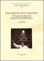 Esumazione di un Requiem. Edizione anastatica della partitura e note informative sul ritrovamento del giovanile Requiem di Bruno Maderna