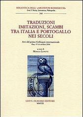 Traduzioni, imitazioni, scambi tra Italia e Portogallo nei secoli. Atti del 1° Colloquio internazionale (Pisa, 15-16 ottobre 2004)