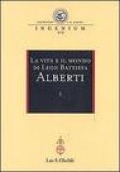 La vita e il mondo di Leon Battista Alberti. Atti del Convegno internazionale (Genova, 19-21 febbraio 2004)