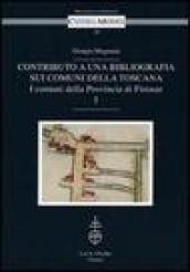 Contributo a una bibliografia sui comuni della Toscana. I comuni della Provincia di Firenze