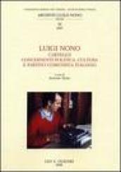 Luigi Nono. Carteggi contenenti politica, cultura e Partito Cominista Italiano