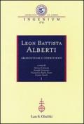 Leon Battista Alberti. Architetture e committenti. Atti dei Convegni internazionali (Firenze-Rimini-Mantova, 12-16 ottobre 2004)