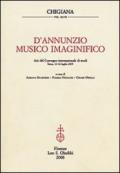 D'Annunzio musico imaginifico. Atti del Convegno internazionale di studi (Siena, 14-16 luglio 2005)