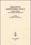 Percepta rependere dona. Studi di filologia per Anna Maria Luiselli Fadda