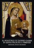 Il polittico di Taddeo Gaddi in Santa Felicita a Firenze. Restauro, studi e ricerche