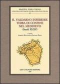 Il Valdarno inferiore terra di confine nel Medioevo (secoli XI-XV). Atti del Convegno di studi (Fucecchio, 30 settembre-2 ottobre 2005)