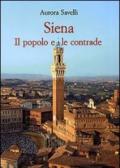 Siena. Il popolo e le contrade (XVI-XX secolo)