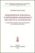 Inquisizione spagnola e riformismo borbonico fra Sette e Ottocento. Il dibattito europeo sulla soppressione del «terrible monstre»