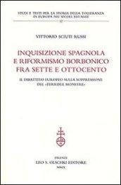 Inquisizione spagnola e riformismo borbonico fra Sette e Ottocento. Il dibattito europeo sulla soppressione del «terrible monstre»