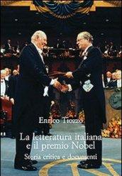 La letteratura italiana e il premio Nobel. Storia critica e documenti
