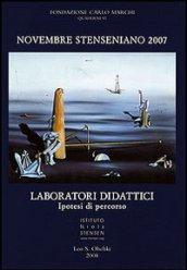 Novembre Stenseniano 2007. Guardare il futuro. Speranze, attese, responsabilità. Laboratori didattici. Ipotesi di percorso