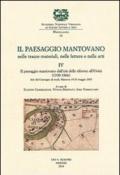 Il paesaggio mantovano nelle tracce materiali, nelle lettere e nelle arti. Atti del Convegno di studi (Mantova, 19-20 maggio 2005): 4