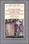 La lunga storia di una stirpe comitale. I conti Guidi tra Romagna e Toscana. Atti del Convegno di studi (Modigliana-Poppi, 28-31 agosto 2003)